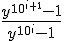 \frac{y^{10^{i + 1}}-1}{y^{10^i} - 1}